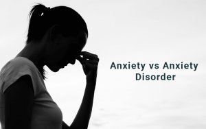 Anxiety VS Anxiety Disorder