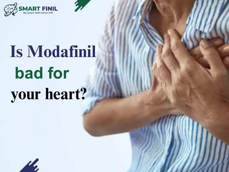 Is Modafinil Bad for Your Heart?
