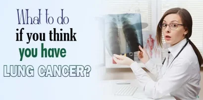 What to do if you think you have lung cancer?