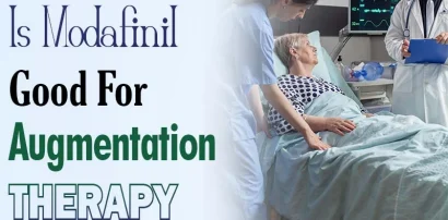 Is Modafinil Good for Augmentation Therapy