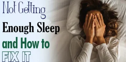 Not Getting Enough Sleep and How to Fix It