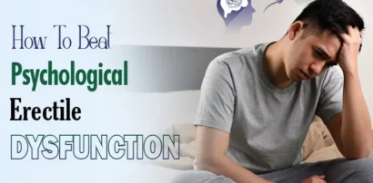 How To Beat Psychological Erectile Dysfunction